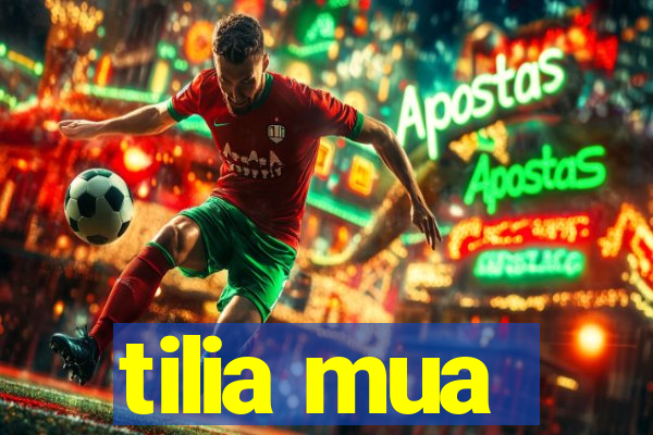 tilia mua